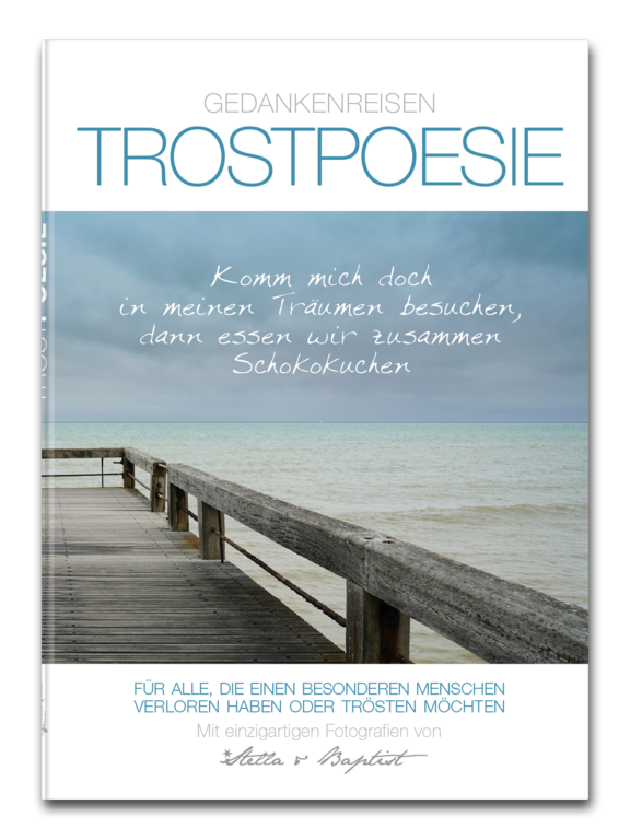 TrostPoesie - Buch Bildband mit schönen Bildern und Poesie - Thema: Trost & Trauer | Neuauflage